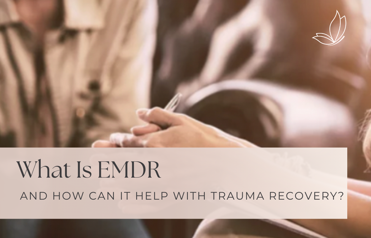 What Is EMDR And How Can It Help With Trauma Recovery?