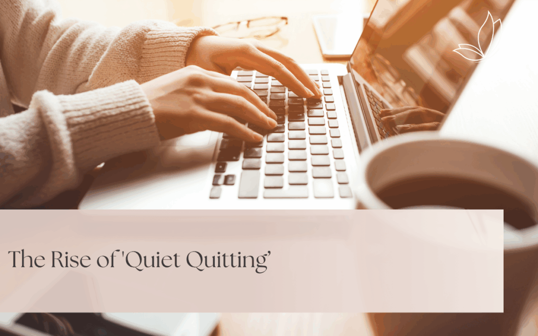 The Rise of 'Quiet Quitting’ 