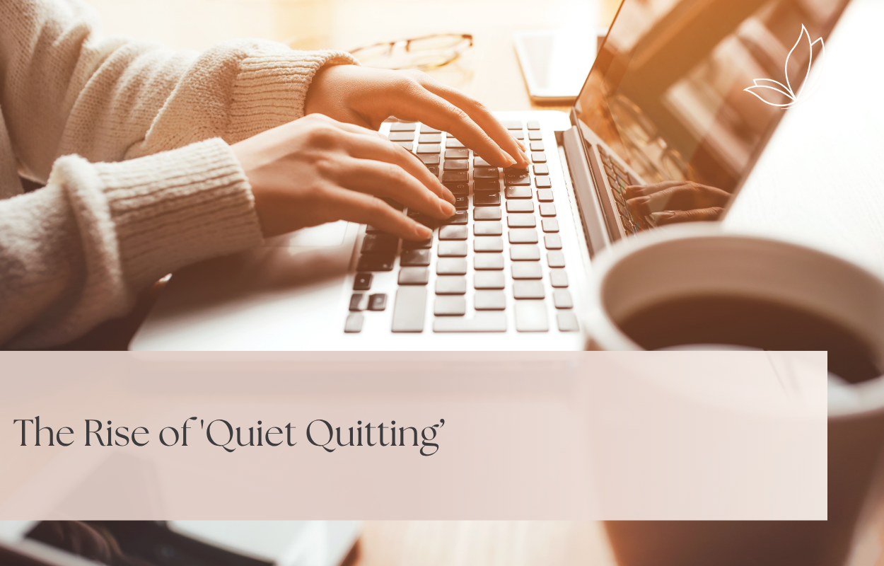 The Rise of ‘Quiet Quitting’ 