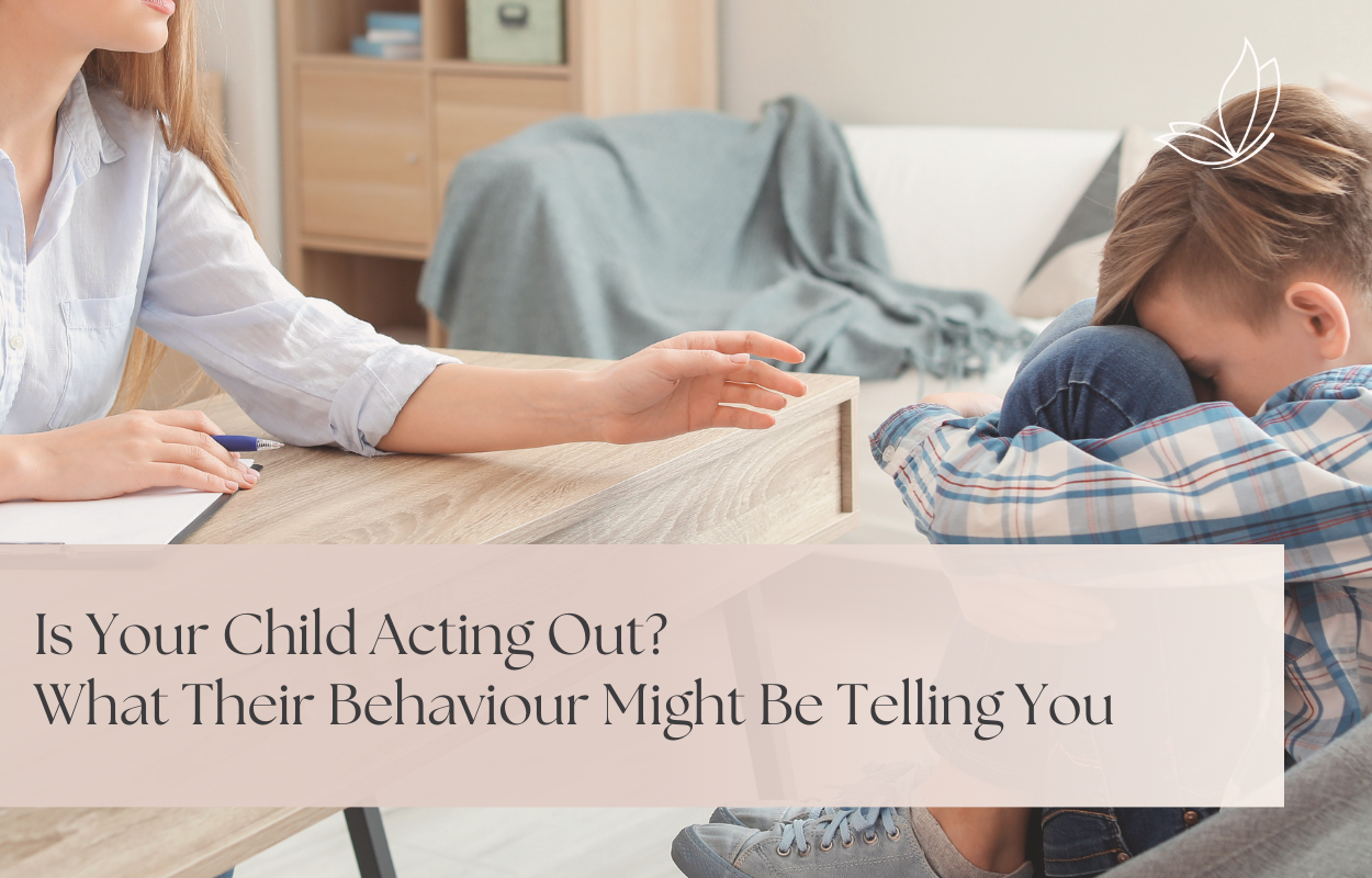 Is Your Child Acting Out? What Their Behaviour Might Be Telling You