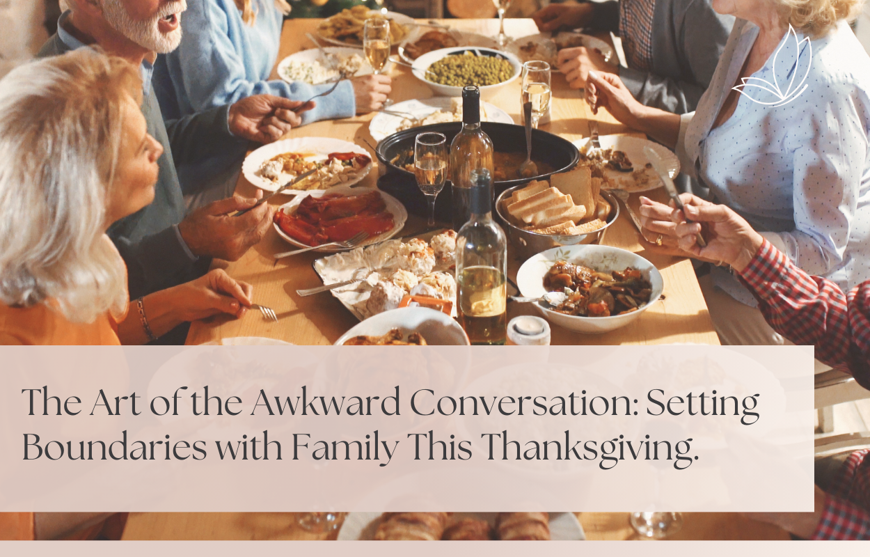 The Art of the Awkward Conversation: Setting Boundaries with Family This Thanksgiving