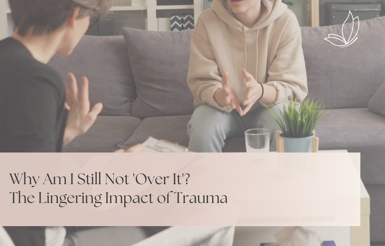 Why Am I Still Not ‘Over It’? The Truth About Healing From Trauma