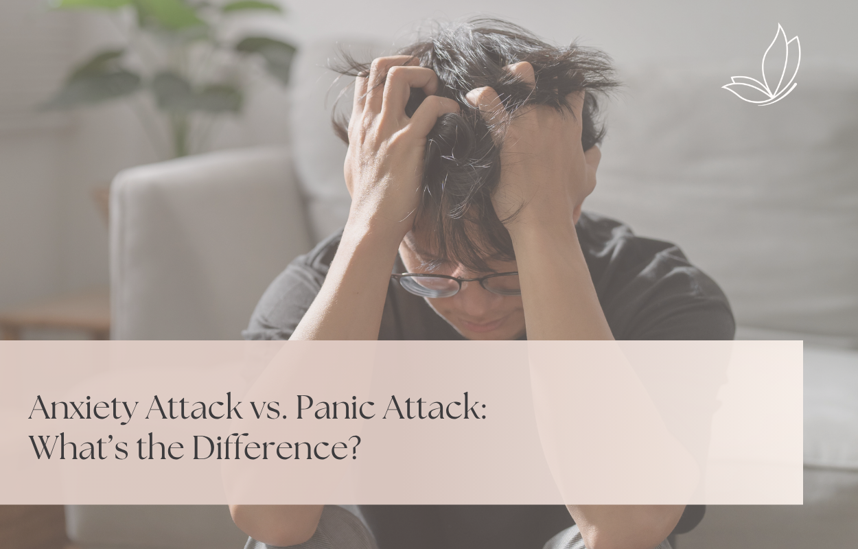 Anxiety Attack vs. Panic Attack: What’s the Difference?